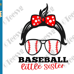 little sister baseball svg png messy bun little girl baseball sister svg file baseball sister png clipart cricut shirt