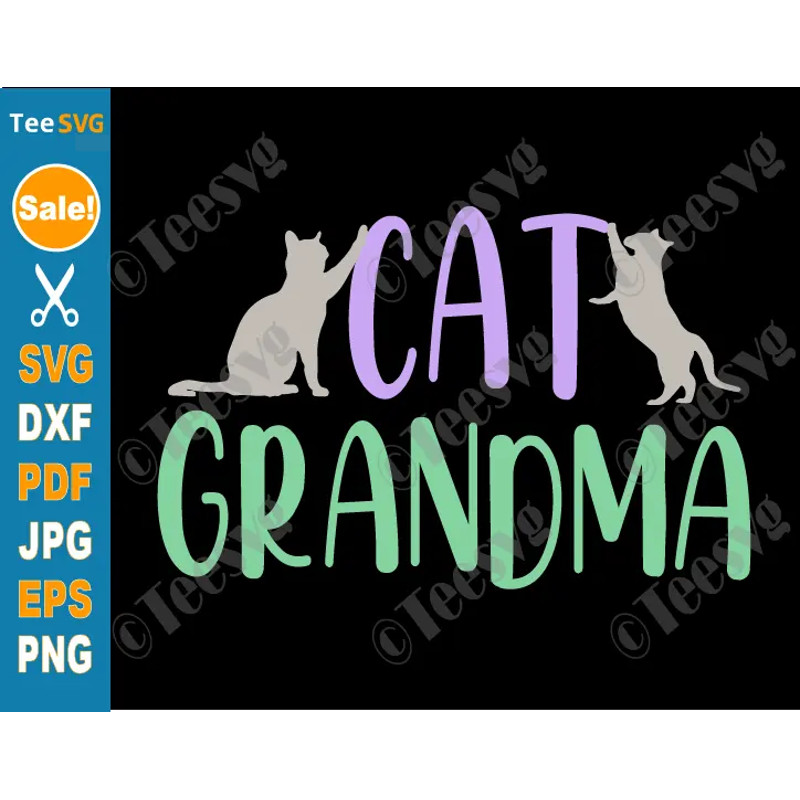 Cat Grandma CLIPART SVG PNG Shirt Design  Kitten Grandmother Cricut Vector Graphic  Cute Kitty Nana Sublimation Print.png