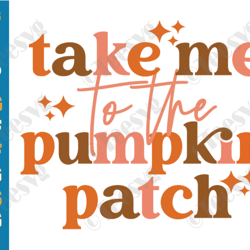 take me to the pumpkin patch svg sparkle halloween fall autumn thanksgiving retro png sublimation