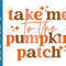Take Me To The Pumpkin Patch SVG Sparkle Halloween Fall Autumn Thanksgiving Retro PNG Sublimation.png