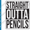 Straight Outta Pencils SVG Distressed Cutting Files Funny Teacher Gift Sayings Graduation Shirt Instant Download.png