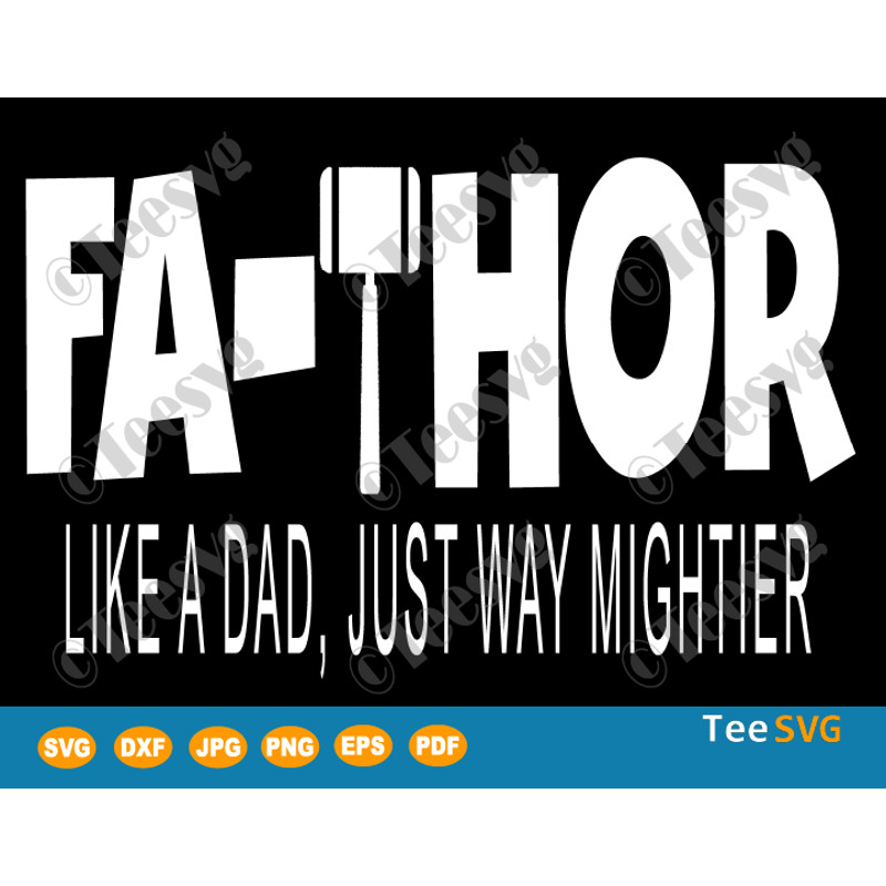 Fa Thor SVG Fa Thor Like Dad Just Way Mightier Hero Funny Father's Day Gift.png