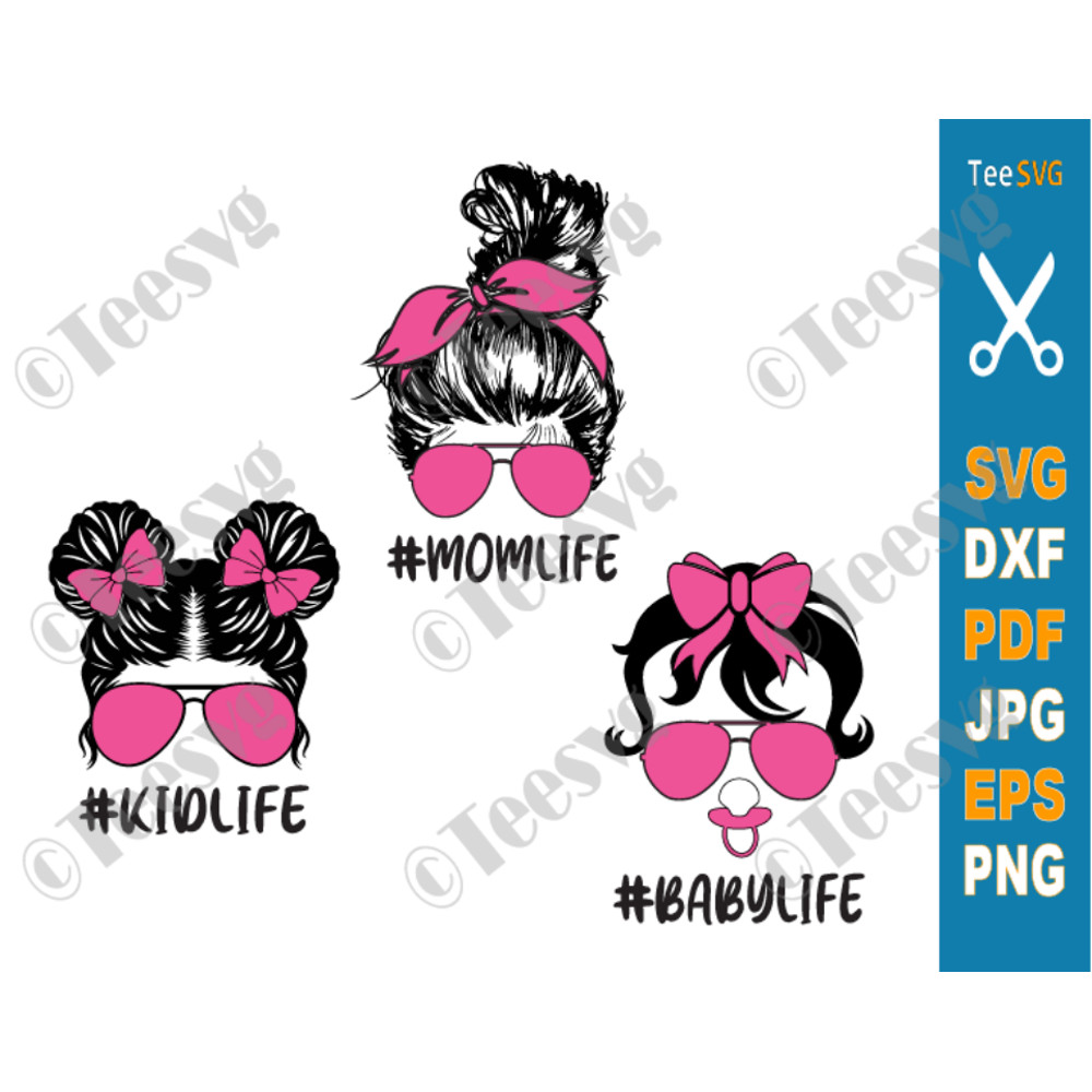 Baby Life Mom Life Kid Life SVG Files Bundle, Mom Daughter Son SVG, Messy Bun Family SVG, Momlife Kidlife Babylife PNG.png
