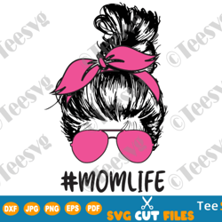 mom life messy bun svg png decal messy hair mom face with bandana and sunglasses mother's day designs
