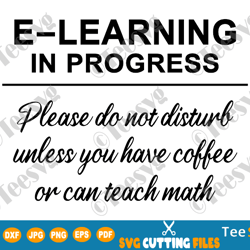 e-learning in progress svg sign distance virtual school learning svg online e learning svg funny door hanger svg file