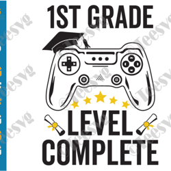 1st grade level complete svg first grade gamer graduation class of 2024 video games gaming end of school png