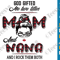 God Gifted Me Two Titles Mom and Nana SVG Buffalo Red Plaid PNG Funny Gigi Mothers day Shirt.png