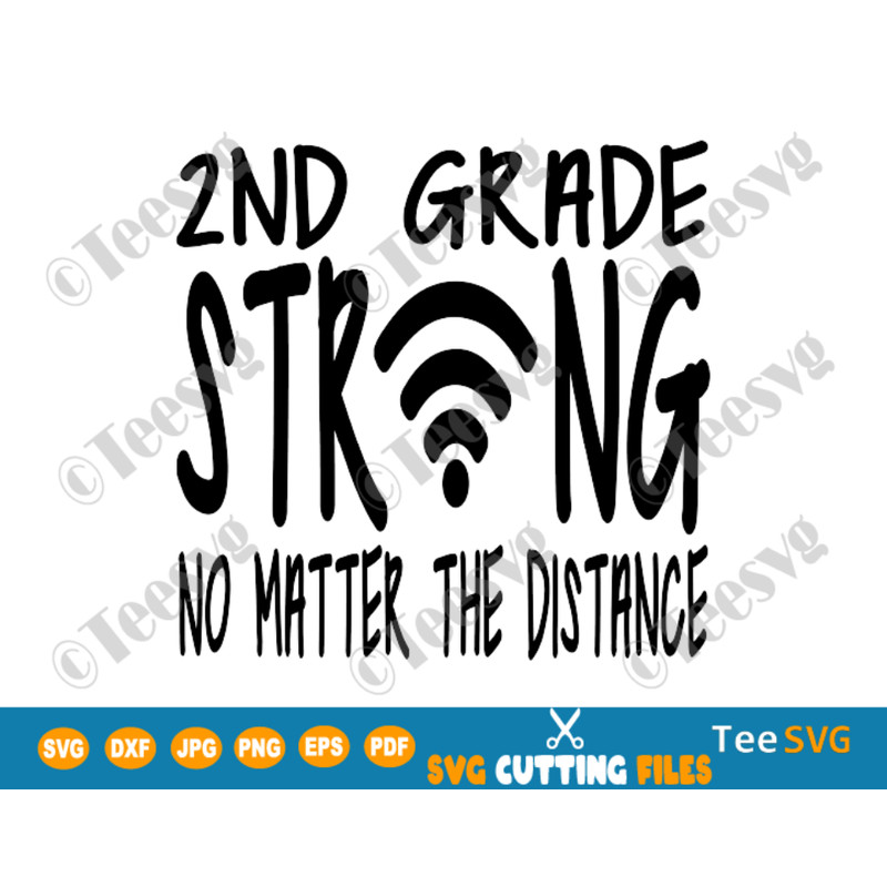 2nd Grade Strong SVG No Matter The Distance With Wifi Symbol Teacher Second Grade Online virtual School Back to school SVG Shirt.png