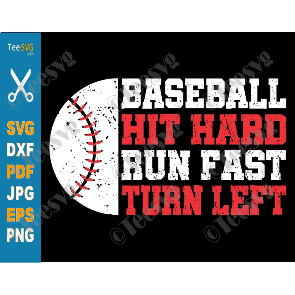 FREE Baseball Svg for Cricut, Png, Clipart - FREE Hit Hard Run Fast Turn Left Svg - Mama Baseball Ball Cricut Shirt.png