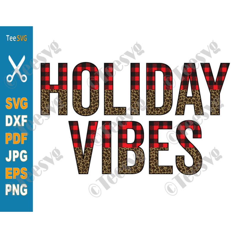 Holiday Vibes SVG PNG Leopard Buffalo Plaid Christmas SVG Shirt Cricut Sublimation.png