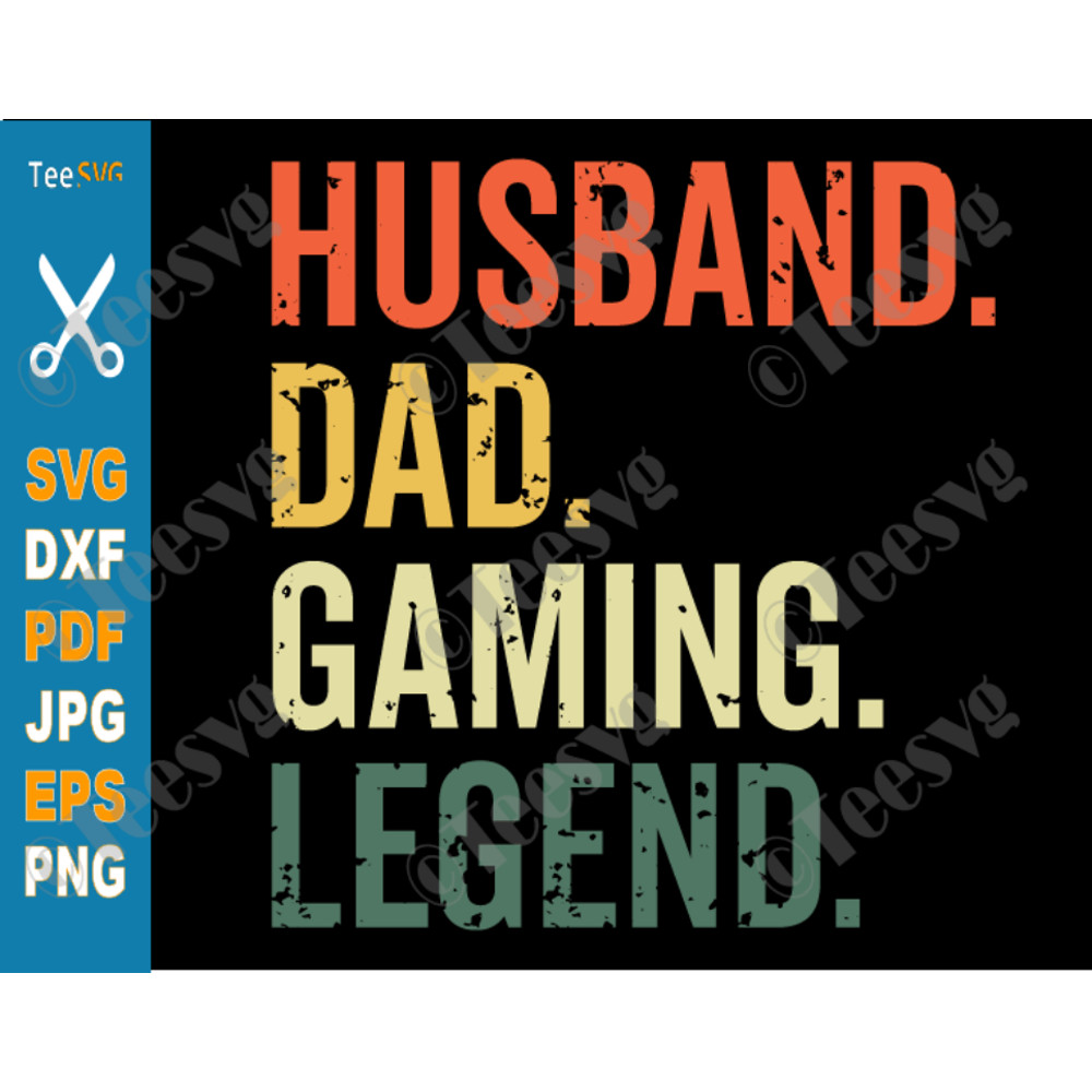 Dad Gamer SVG PNG Husband Dad Gaming Legend Vintage Funny Video Game Legend Father's Day Video Gamer Dad.png