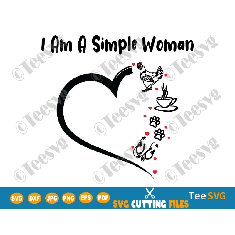 I'm A Simple Woman SVG PNG Funny Women SVG Cute Chicken Coffee Dogs Flip Flop Heart Hoodie shirt Print Gift.png