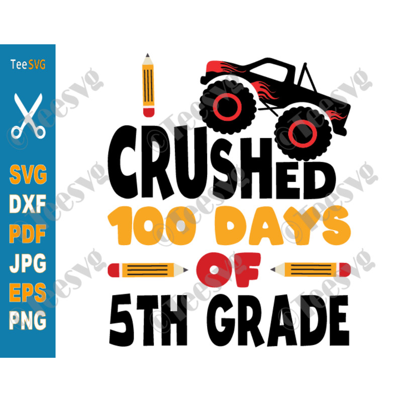 I Crushed 100 Days Of Fifth Grade SVG 100 Days Of School SVG 5th Grade Boy Kids Monster Truck Gifts Ideas.png