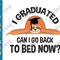 Graduate SVG PNG I Graduated Can I Go Back To Bed Now SVG Sloth Boy Girl Funny Graduation SVG Proud Senior Class of 2022 Senior Family.png