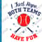 Funny Baseball Clipart Images I Just Hope Both Teams Have Fun svg PNG Baseball saying Quote Fan Mom Dad Shirt Design.png