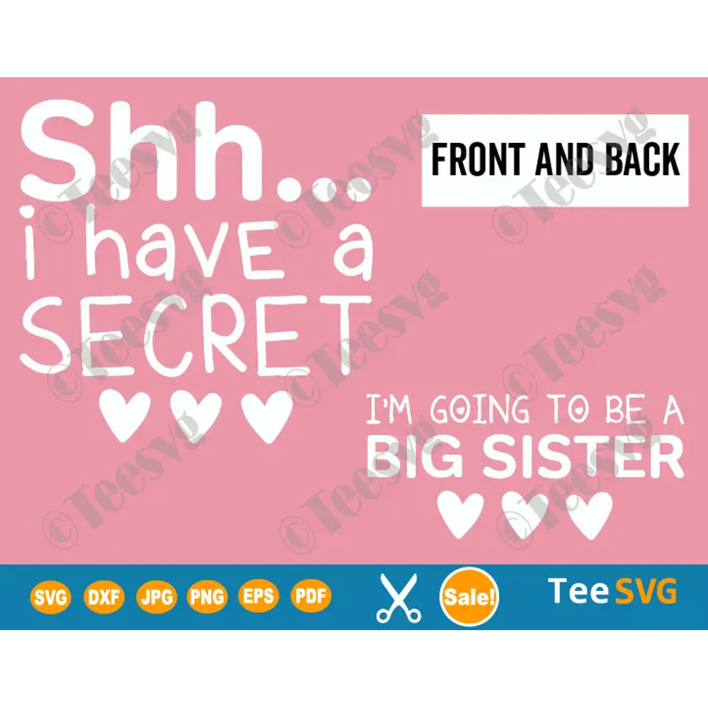 I Have a Secret I'm Going To Be a Big Sister SVG PNG Toddler Girl Pregnancy Announcement Future Big Sister SVG Soon to Be Big Sister To Be Cric.png
