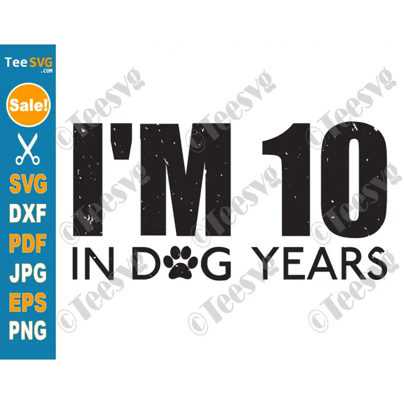 Funny 70th Birthday Shirt SVG Files PNG - I'm 10 In Dog Years SVG - Happy 70th Anniversary SVG Cricut Design.png