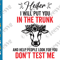 I'll Put You in The Trunk SVG Heifer I Will Put You in The Trunk and Help People Look For You Don't Test Me.png