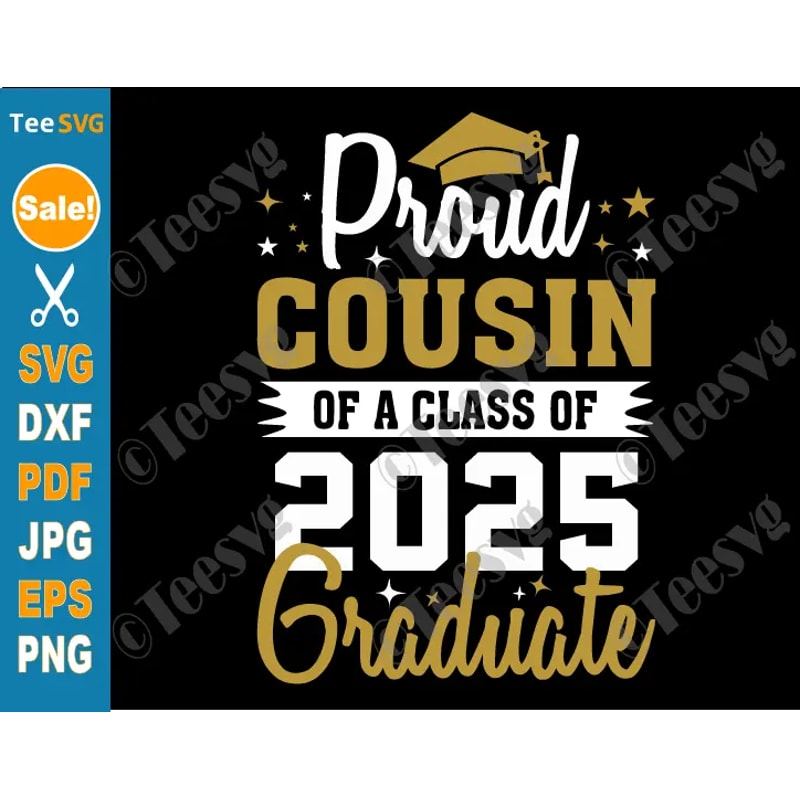 Proud Cousin Of A 2025 Graduate SVG PNG Class Of 2025 Senior Cricut Shirt Design Clipart.png