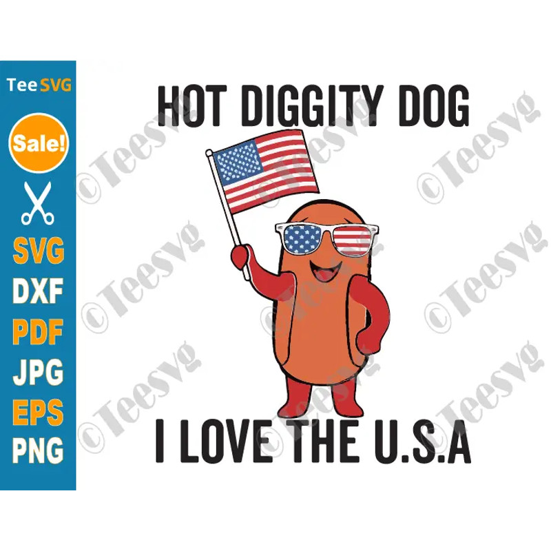 Hot Diggity Dog SVG PNG I Love The USA - Funny Hotdog Fourth of July I Love Us July 4 Cricut Shirt Design.png