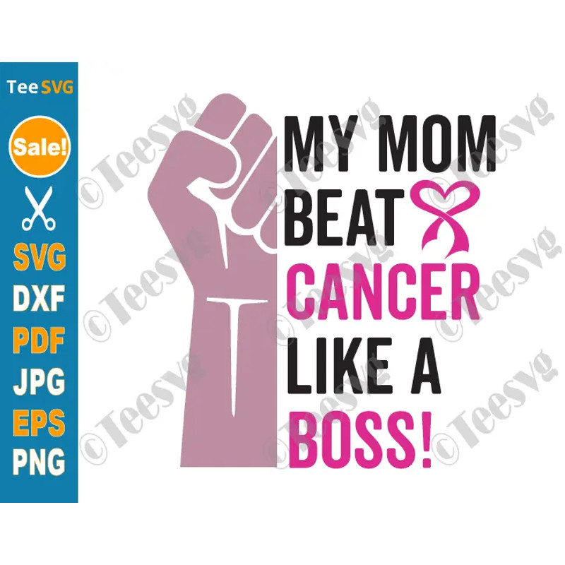 My Mom Beat Cancer Like A Boss SVG PNG Son Daughter Breast Cancer Support Awareness Cricut Shirt Design.png
