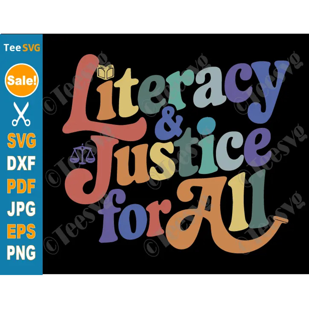 Literacy And Justice For All SVG PNG Stop Book Banning Protect Librarian Cricut Shirt Design 0
