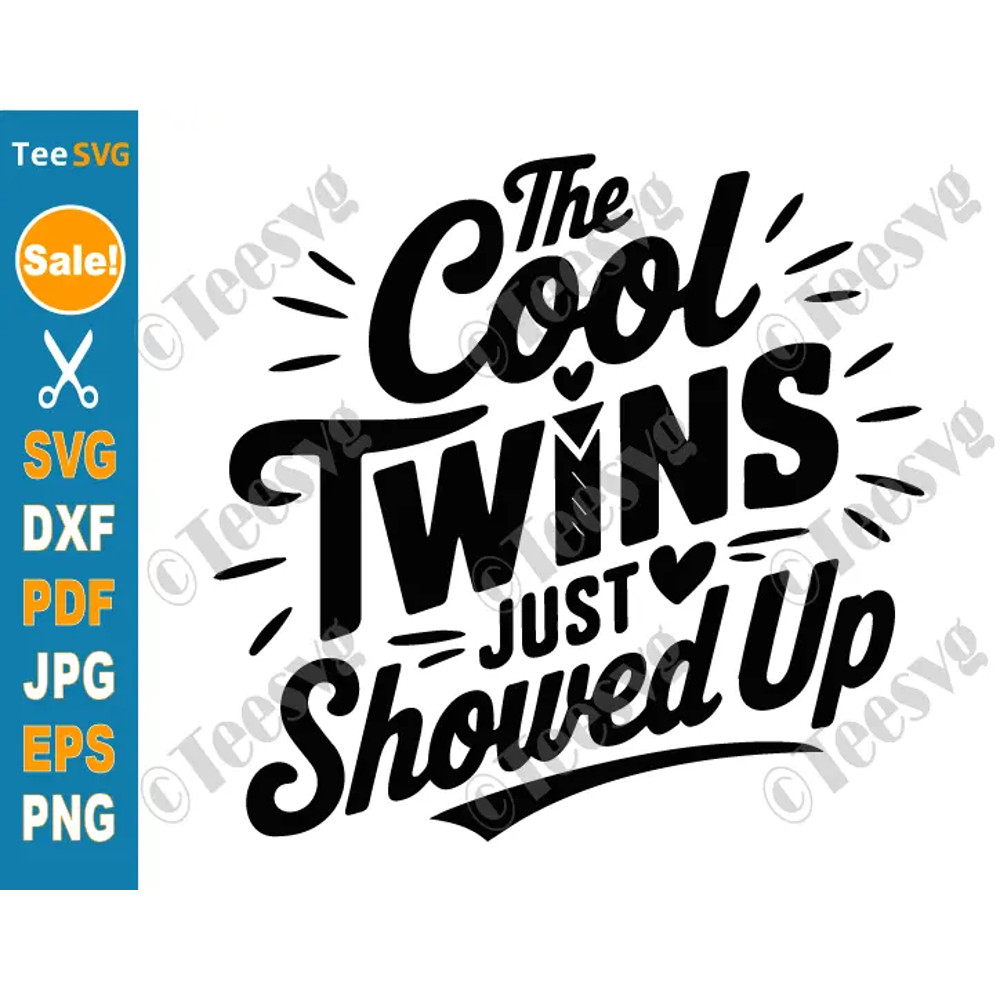 The Cool TwinS Just Showed Up Svg Png Cricut Shirt Design 0