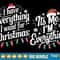 I Have Everything I Want For Christmas SVG BUndle Its Me Im Everything SVG PNG Couples Matching Cri 0