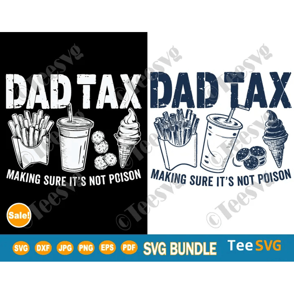 Dad Tax Making Sure Its Not Poison SVG PNG Dad Tax SVG Shirt Funny Fathers Day Cricut Design 0