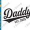Dad EST 2025 SVG PNG Daddy First Time Dad SVG New Dad New 1st Fathers Day Funny Cricut Shirt Design 0