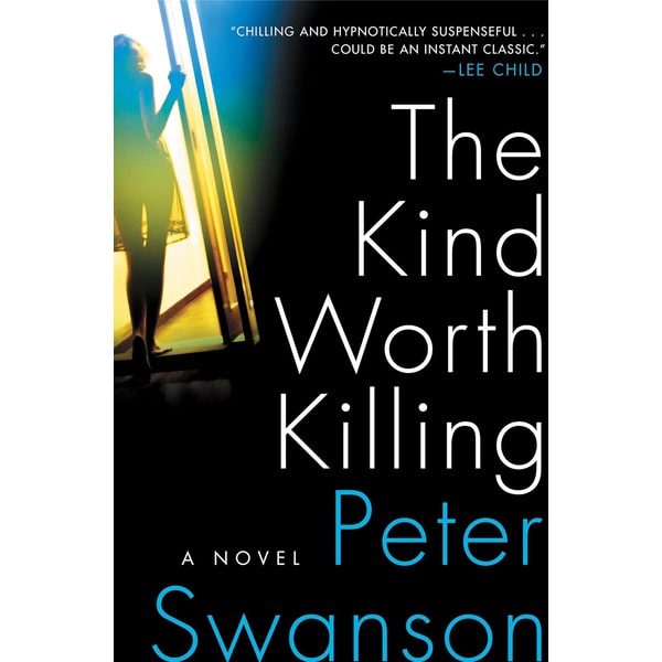 Peter Swanson The Kind Worth Killing by Peter Swanson, The Kind Worth Kill | Inspire ...