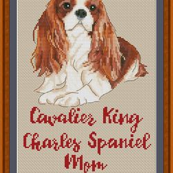 Cavalier King Charles Spaniel mom cross stitch pdf pattern