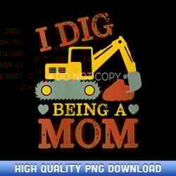 womens i dig being a mom funny and cute mother's day excavator v-neck - curated sublimation png bundle