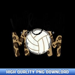 volleyball mom leopard funny ball mom mother's day - high-definition png sublimation designs