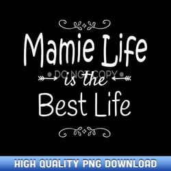 mamie life is the best life print for mamie grandma gifts - bespoke sublimation digital files
