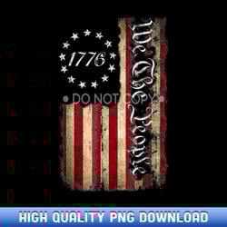 we the people 1776 american flag 4th of july men women - ready-to-print sublimation png graphics