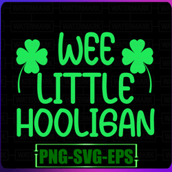 Wee Little Hooligan Svg, Saint Patrick Day Svg, Kids St Patricks Day Svg, St Patrick's Day Svg, Cute Kids Svg