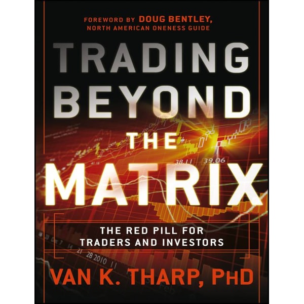 Trading Beyond the Matrix - Van K Tharp | Inspire Uplift