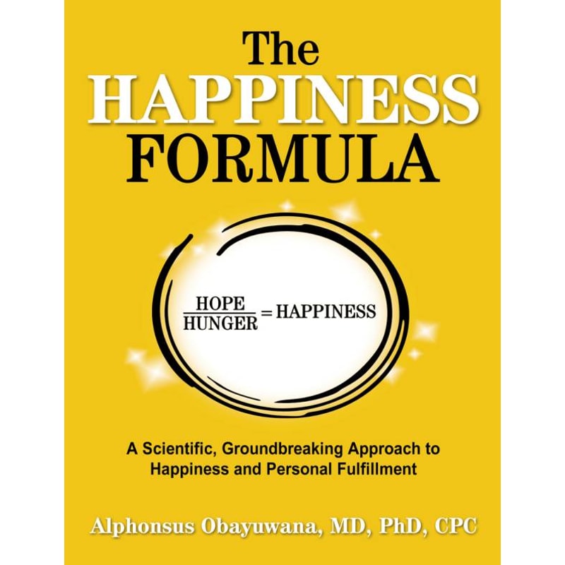 The Happiness Formula A Scientific Groundbreaking Approach to Happiness and Personal Fulfillment Alphonsus Obayuwana.jpg