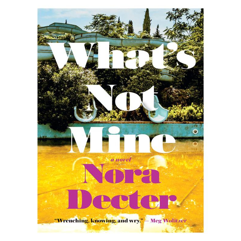 Whats Not Mine - Nora Decter.jpg