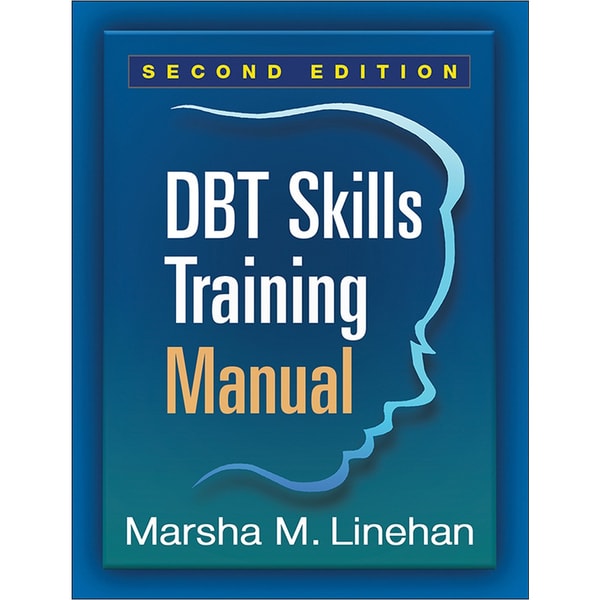 DBT Skills Training Manual Second Edition Inspire Uplift