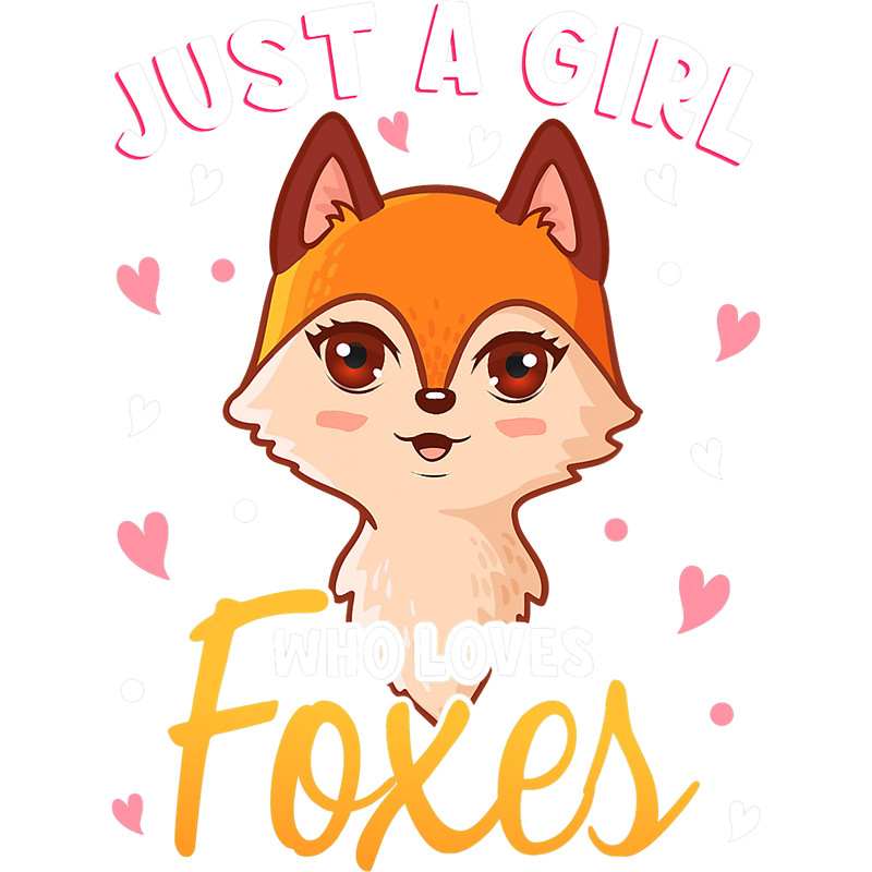 Fox Lover Just A Girl Who Loves Foxes Funny Cute Fox Girl Woman 2.png