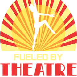 fueled by theatre and tea acting broadway theater geek fan