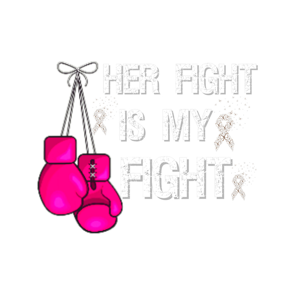 Funny Boxing Her Fight Is My Fight Breast Cancer Awareness Boxing Gloves.png