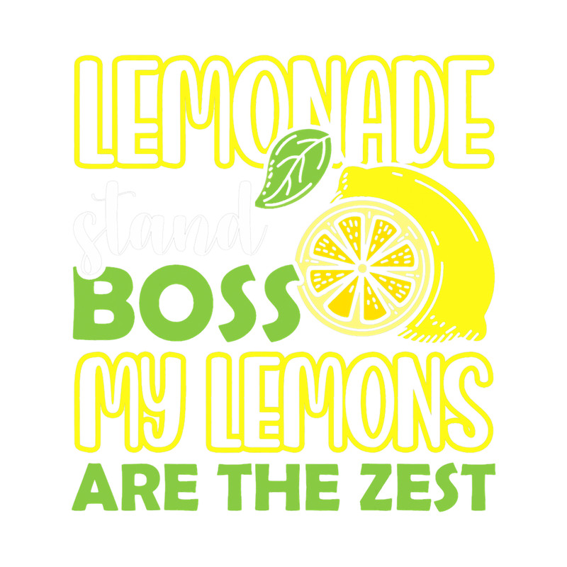 Funny Lemon Juice Business Boss My Lemons Are The Zest.png