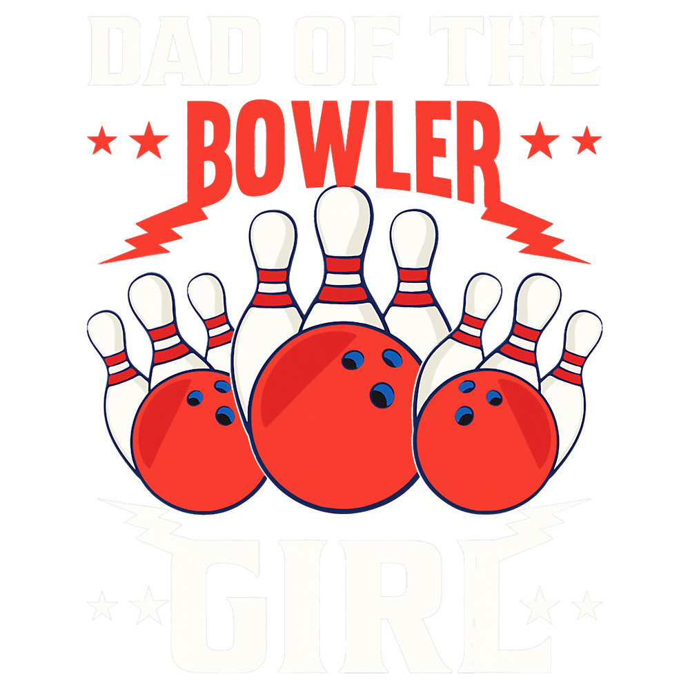 Funny Bowling Dad Of The Bowler Girl Bowling Birthday Party.png