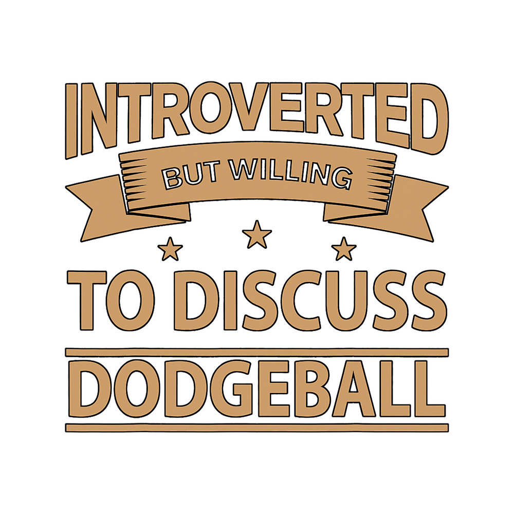 Funny Introverted but willing to discuss Dodgeball Champion.png