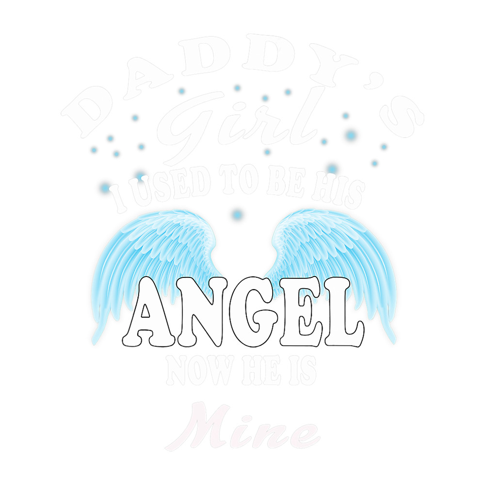 Daddys Girl I Used to be His Angel Now He Is Mine Lover.png