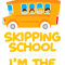 Funny Back to School Skipping School But Im the Bus Driver.png