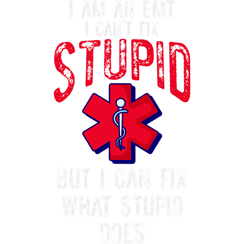 I Am An EMT Funny EMT Paramedic Student New EMT Funny.png